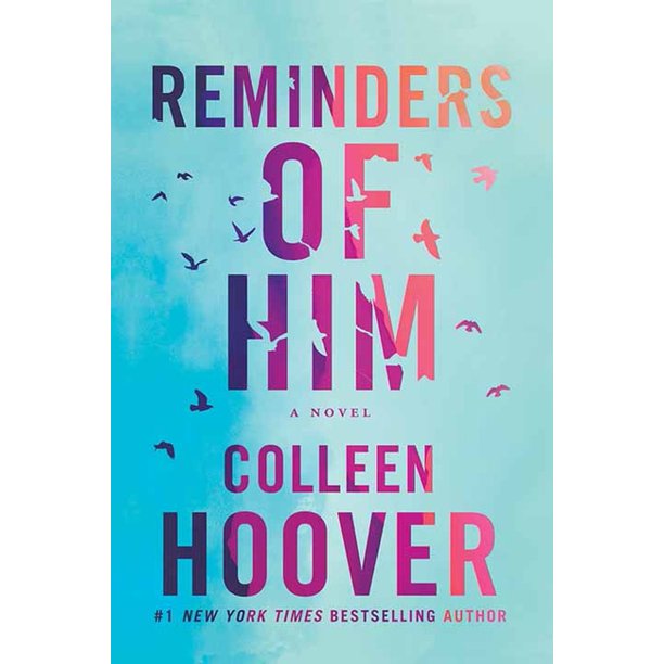 Reminders of Him: Colleen Hoover Does it Again